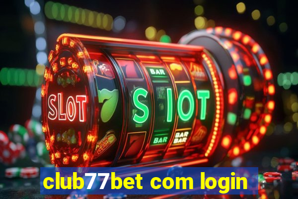 club77bet com login